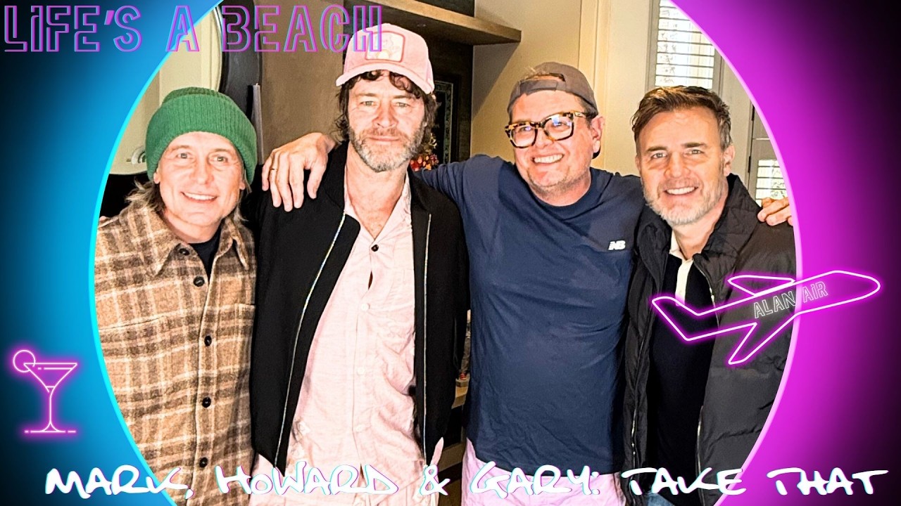 Take That: The Netflix Doc, Corn-Wall and Chaos | Life’s A Beach