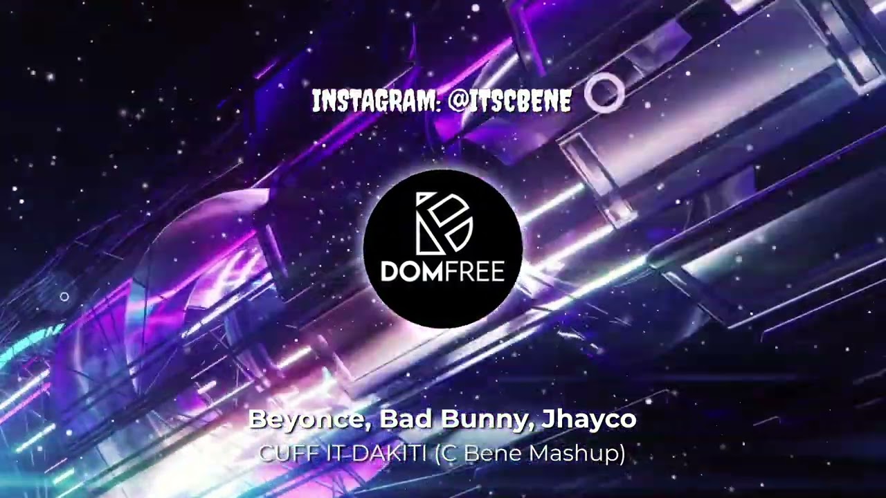 Beyonce vs Bad Bunny, Jhayco - CUFF IT DAKITI (Mashup) | by C Bene