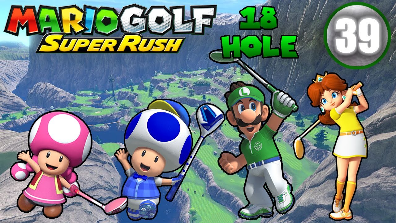 Mario Golf: Super Rush - Toadette VS Blue Toad VS Luigi VS Daisy - Speed Golf | [LSF]Chaz