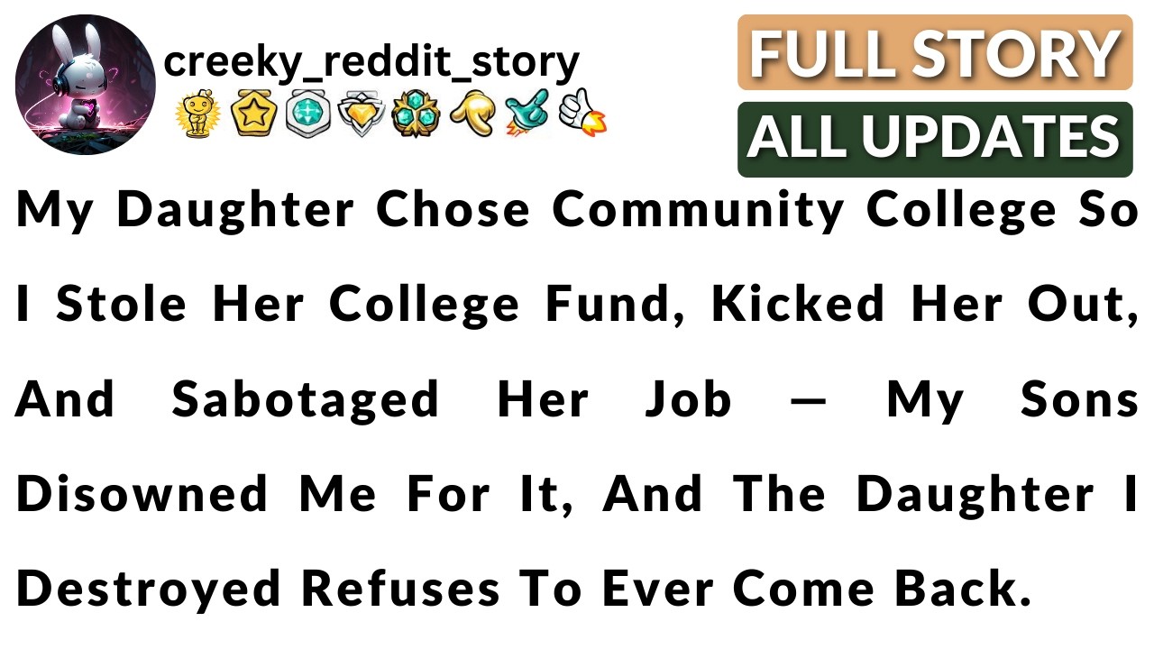 She Wanted Community College — I Stole Her Fund, Called Her Job. My Sons Said 