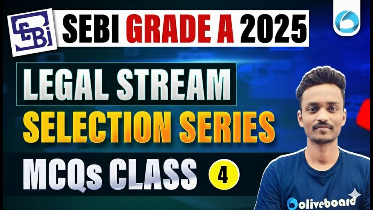SEBI Grade A 2025 : Legal Stream MCQs Class 4 | Selection Series