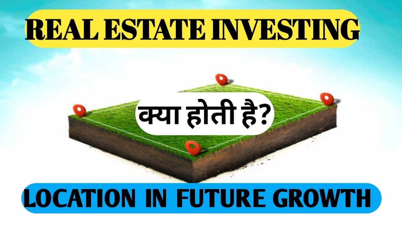 What is Real Estate Investing? यही समय है सही समय है इनवेस्टमेंट का ! Location #investment #property