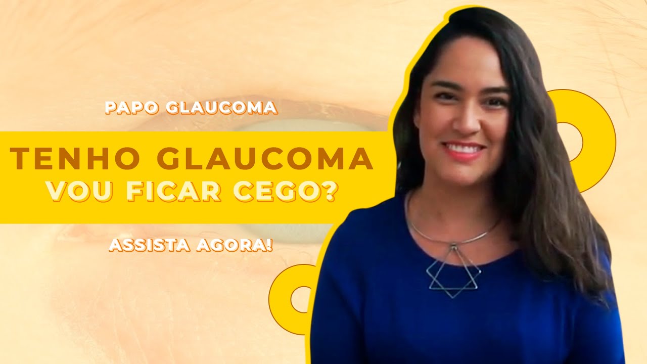 Tenho glaucoma, VOU FICAR CEGO?