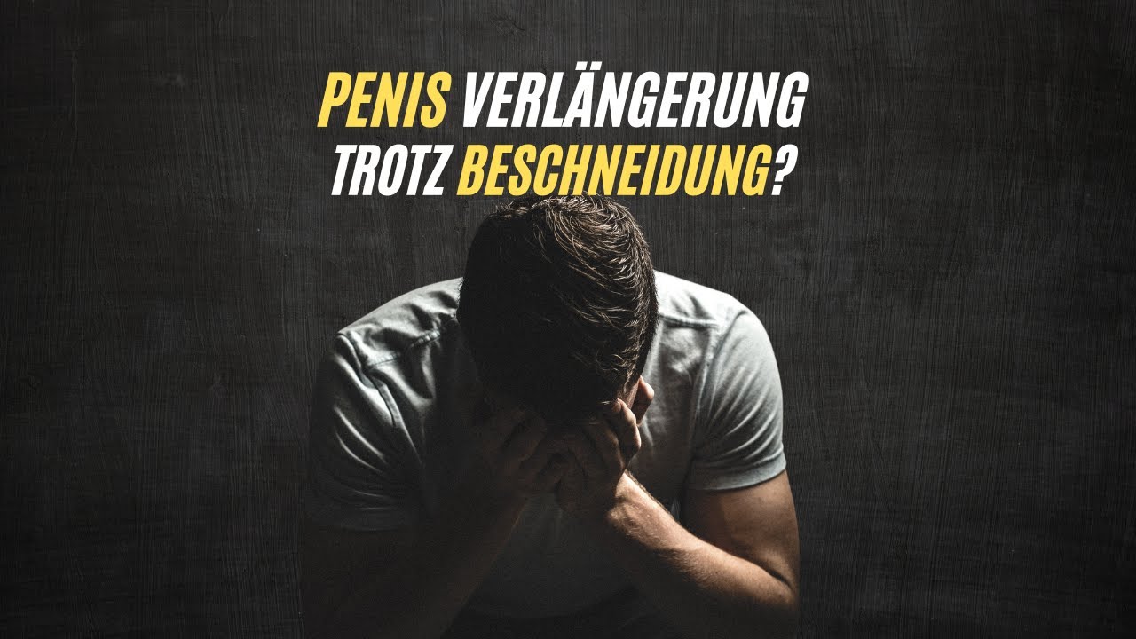 Penisverlängerung bei beschnittenen Männern möglich? Prof. Mira klärt auf
