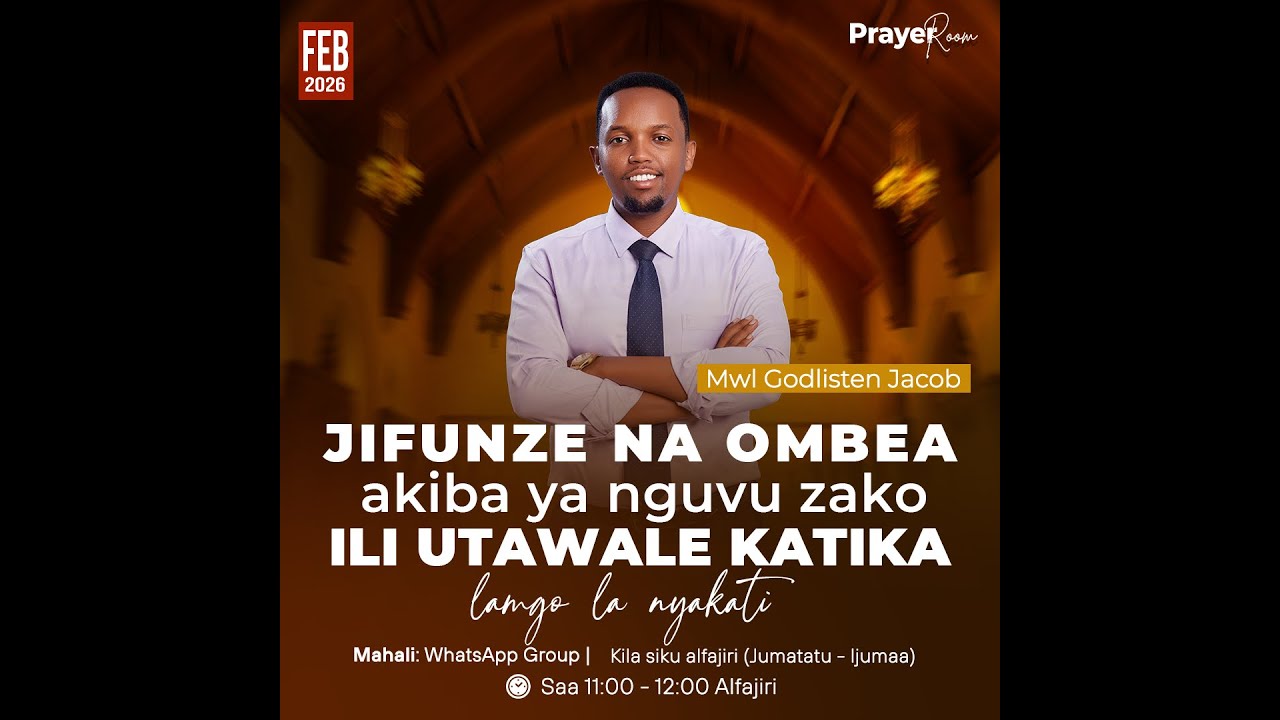 JIFUNZE NA OMBEA AKIBA YA NGUVU ZAKO ILI UTAWALE KATIKA LANGO LA NYAKATI