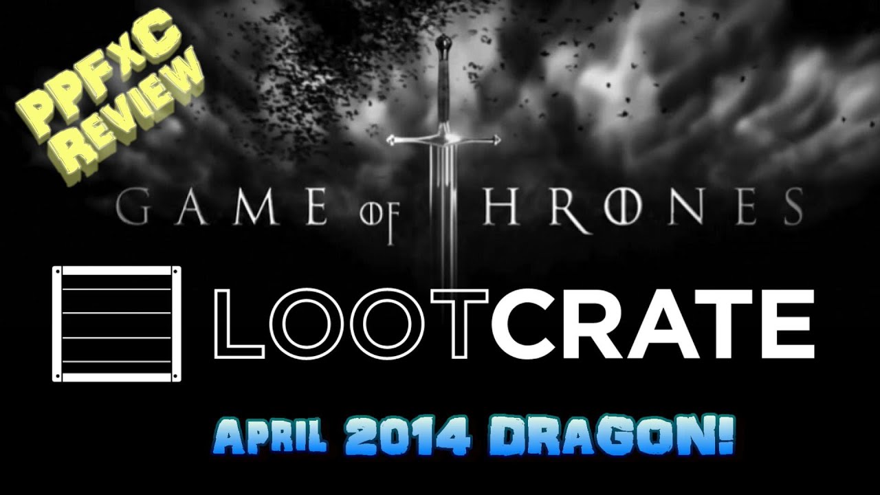 Loot Crate April 2014 DRAGON Unboxing & Review