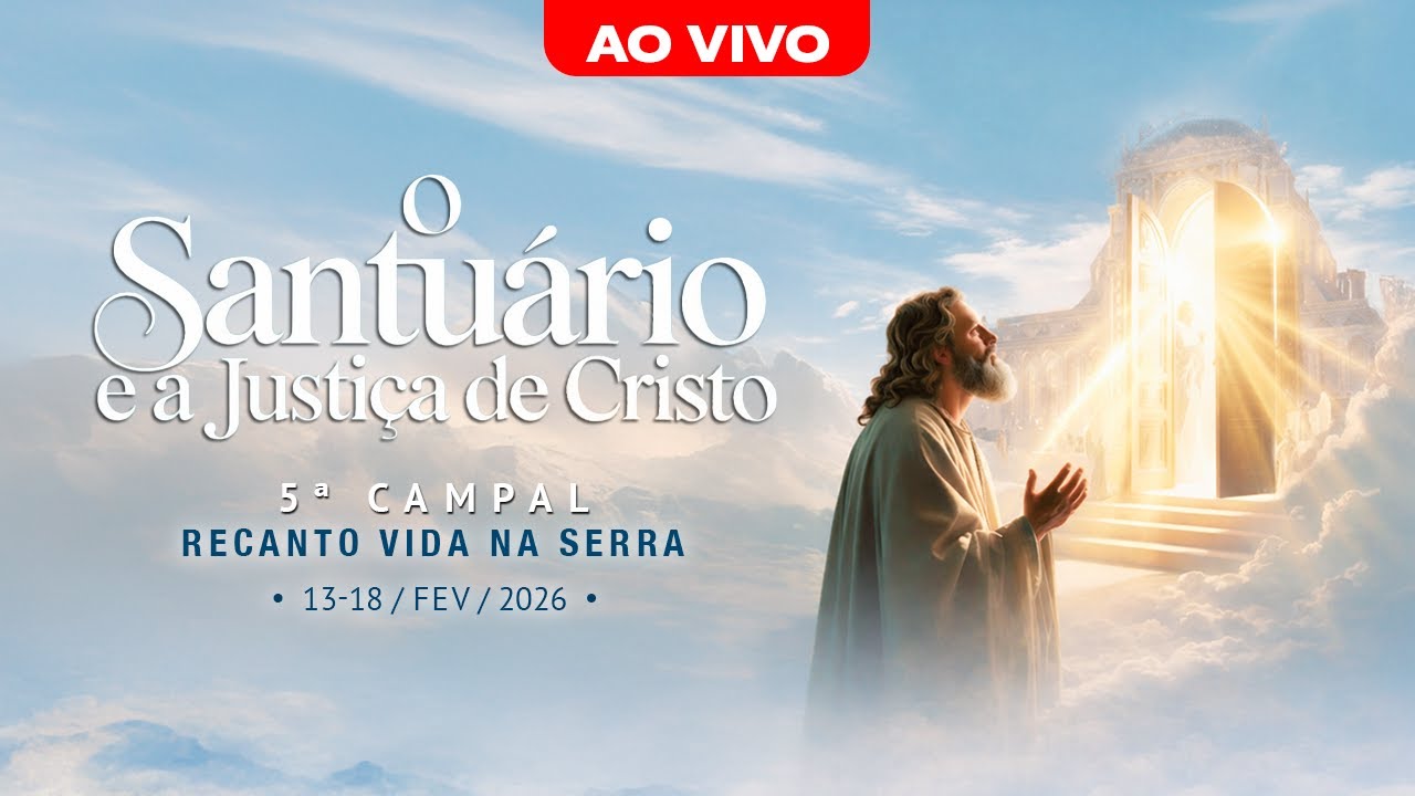 5 Ivan Lopes. 5º Campal Recanto Vida na Serra -  O Santuário e a Justiça pela Fé.