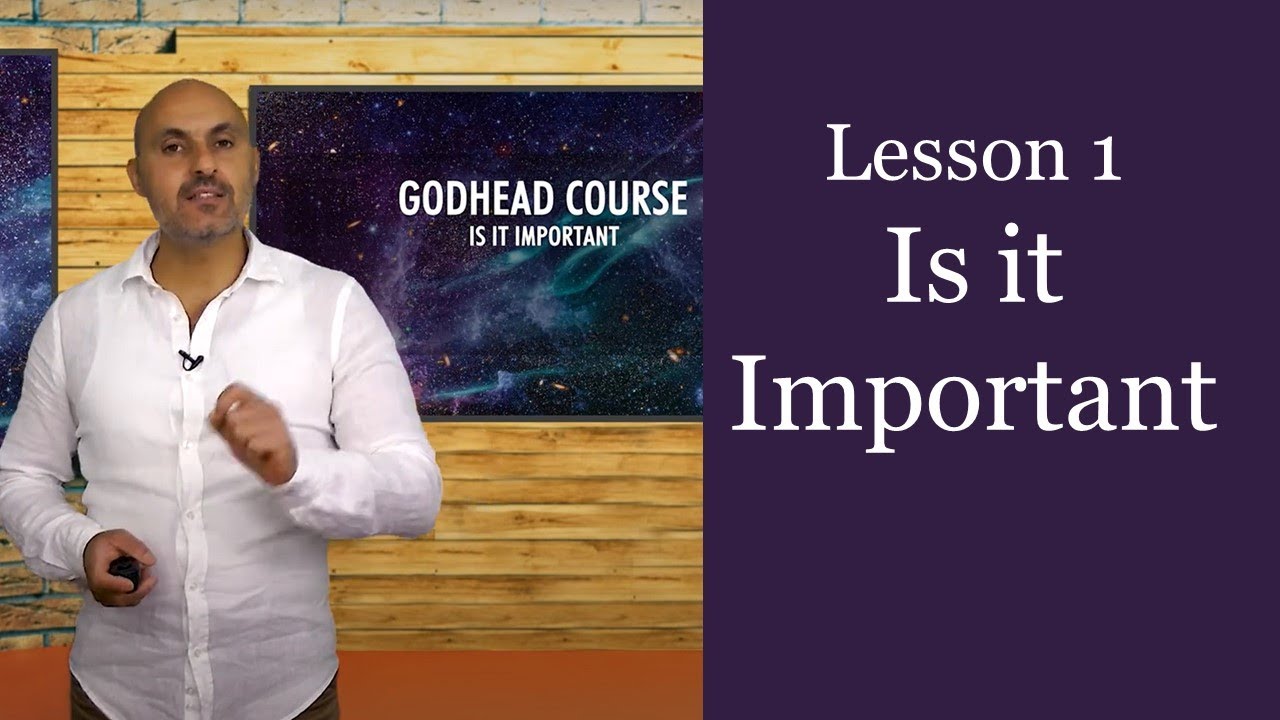 1. Is it Important - Godhead Course - Imad Awde