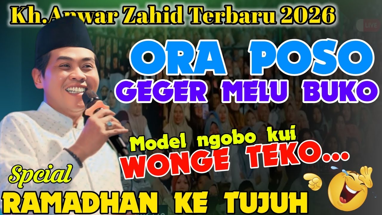 KH ANWAR ZAHID TERBARU 2026 | SPCIAL PUASA RAMADHAN KE TUJUH