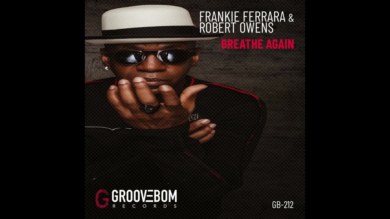 Frankie Ferrara & Robert Owens - Breathe Again (Original Vocal Mix)