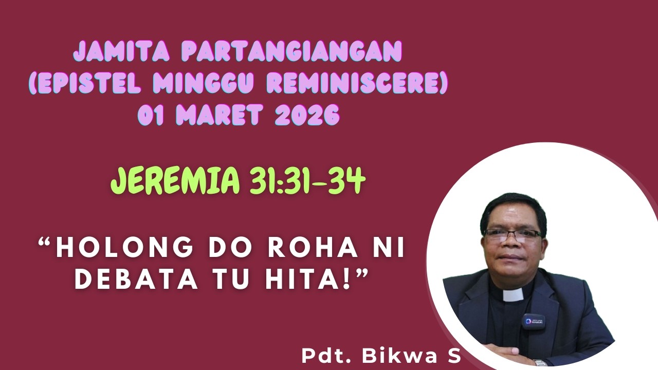 JAMITA PARTANGIANGAN (EPISTEL MINGGU REMINISCERE) 01 MARET 2026