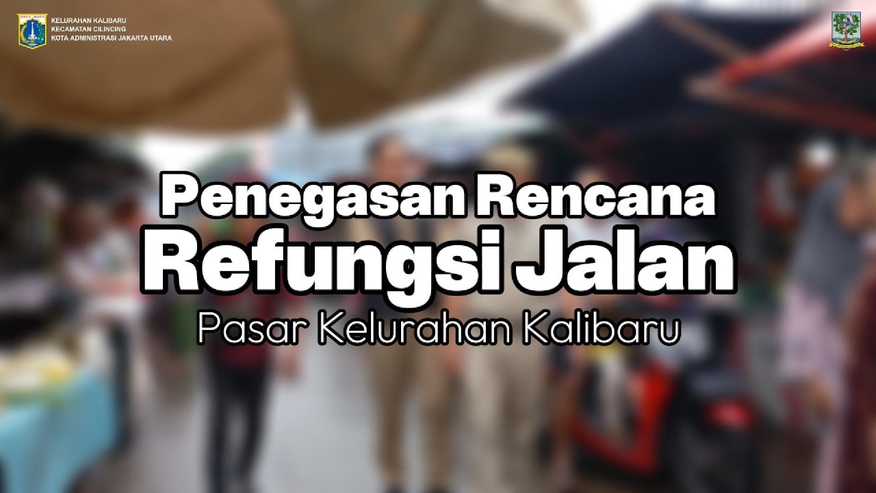 Penegasan Rencana Refungsi Jalan, Pasar Kalibaru