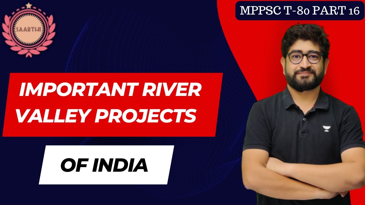 Important River Valley Project of India| MPPSC T80