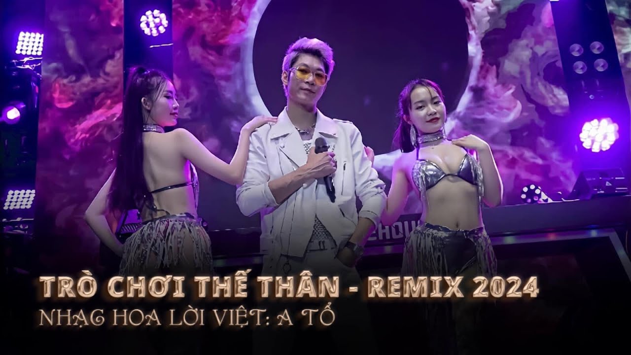 TRÒ CHƠI THẾ THÂN REMIX - A TỔ | NHẠC ĐỜI REMIX HOT TIKTOK 2024