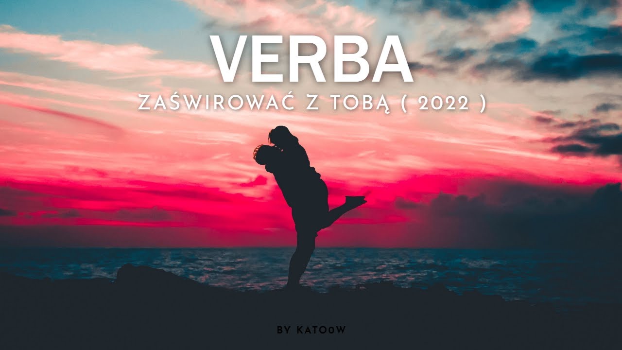 Verba - Zaświrować z Tobą ( 2022 )
