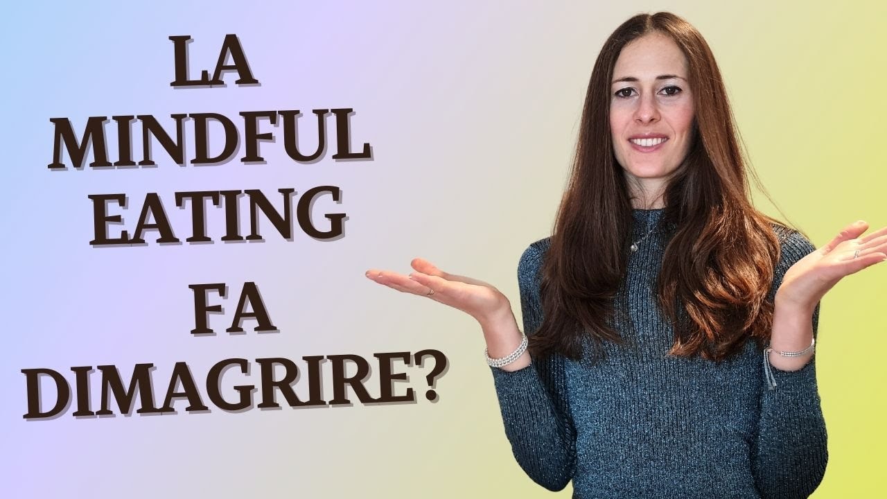 🥑 La MINDFUL EATING fa DIMAGRIRE? 🥑 3 STEP PER INIZIARE A PRATICARLA