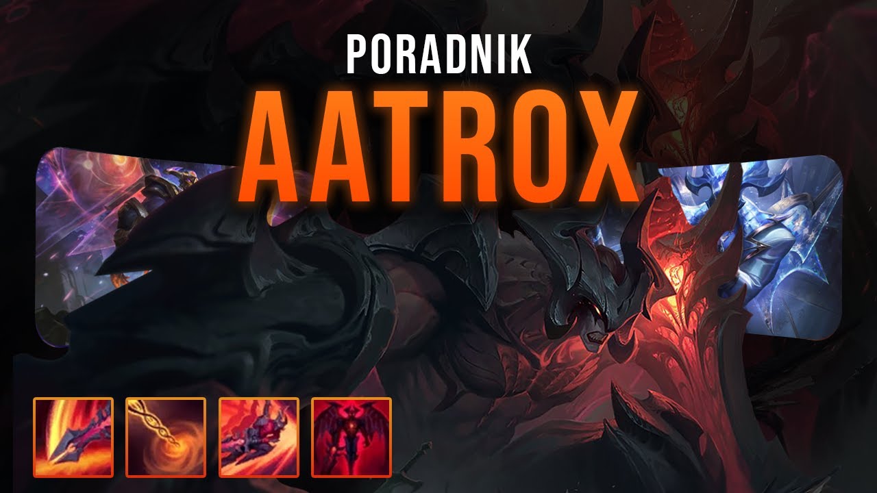 Poradnik: Aatrox TOP | Graj jak Pro