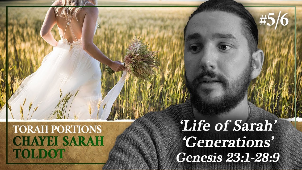 The Prophetic Picture of the Bride of Christ - Torah Portion Chayei Sarah & Toldot