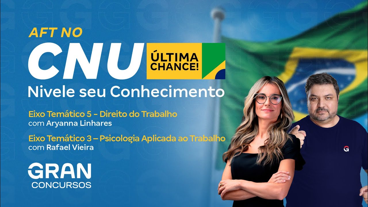 AFT no CNU | Nivele seu Conhecimento | Eixo 3 e 5 – Direito e Psicologia Aplicada ao Trabalho