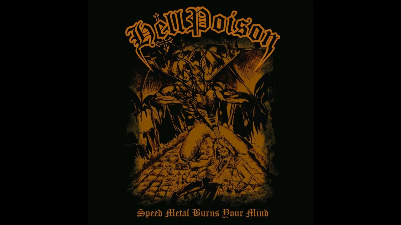 Hell Poison - Speed Metal Burns Your Mind (Full EP 2017)