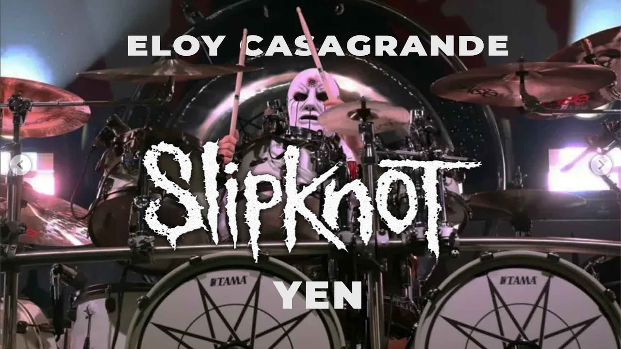 ELOY CASAGRANDE | SLIPKNOT - YEN (LIVE)