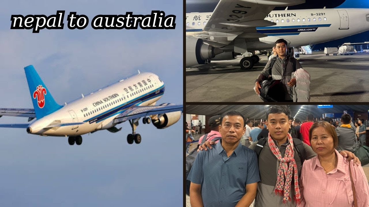 travelling from nepal (chitwan) to australia by china southern airlines