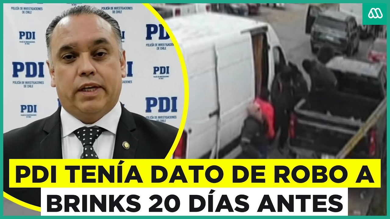 Robo millonario a Brinks en Rancagua: PDI tenía el dato del delito hace 20 días