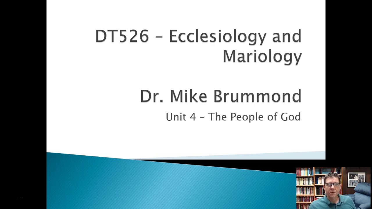 Ecclesiology Unit 4 - The People of God - Part I