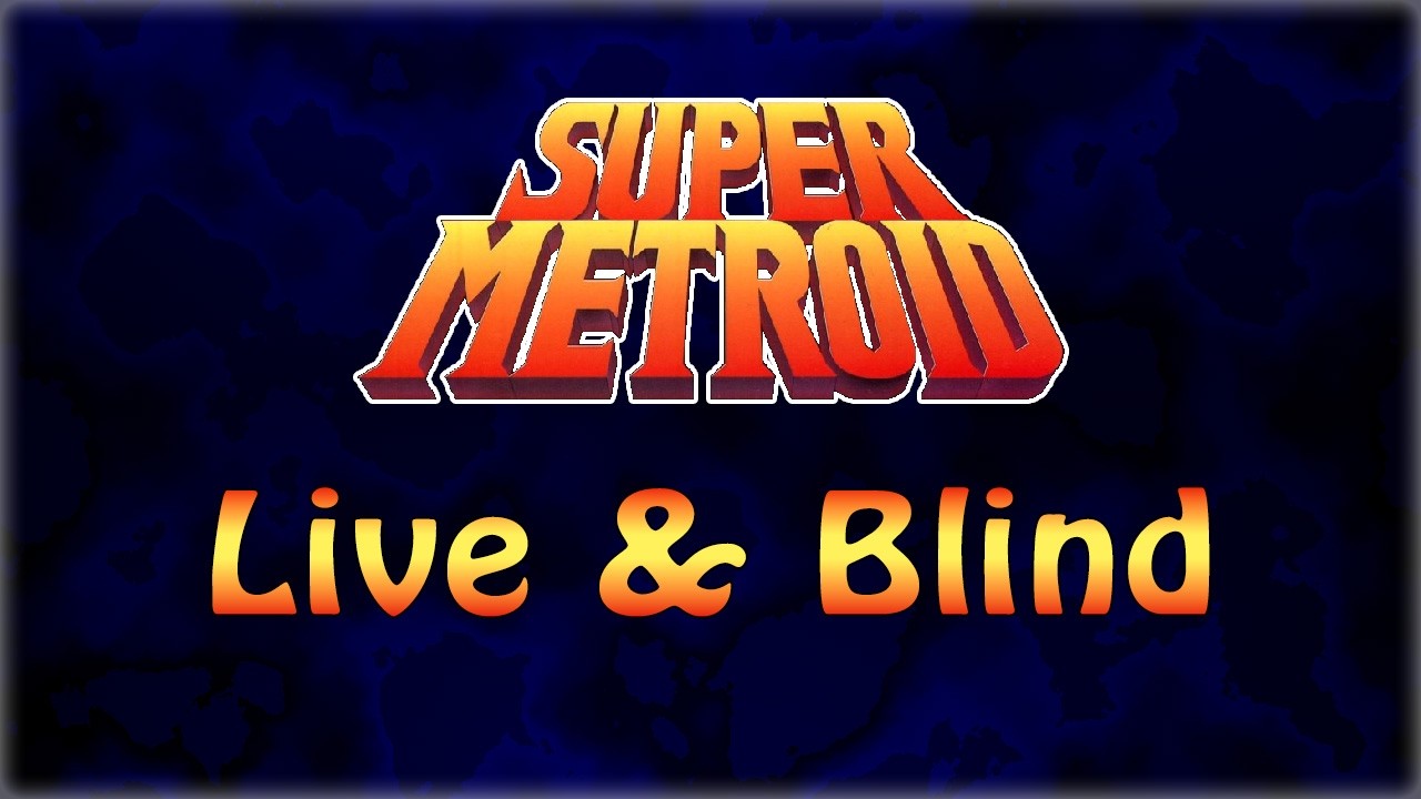 Super Metroid Of The Blind Playthrough Variety Part 3