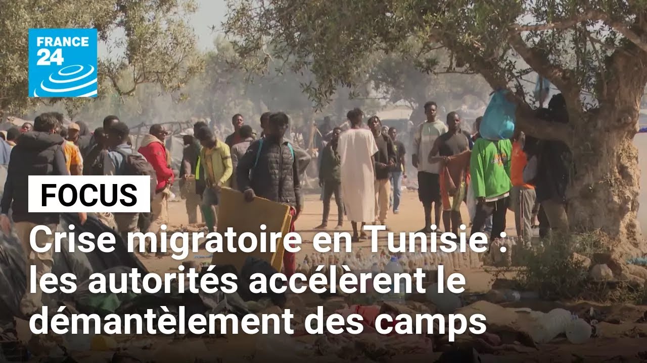 Crise migratoire en Tunisie : les autorités accélèrent le démantèlement des camps • FRANCE 24