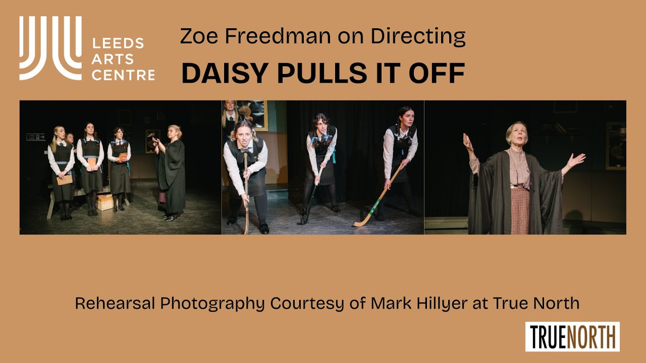Zoe Freedman on Directing DAISY PULLS IT OFF