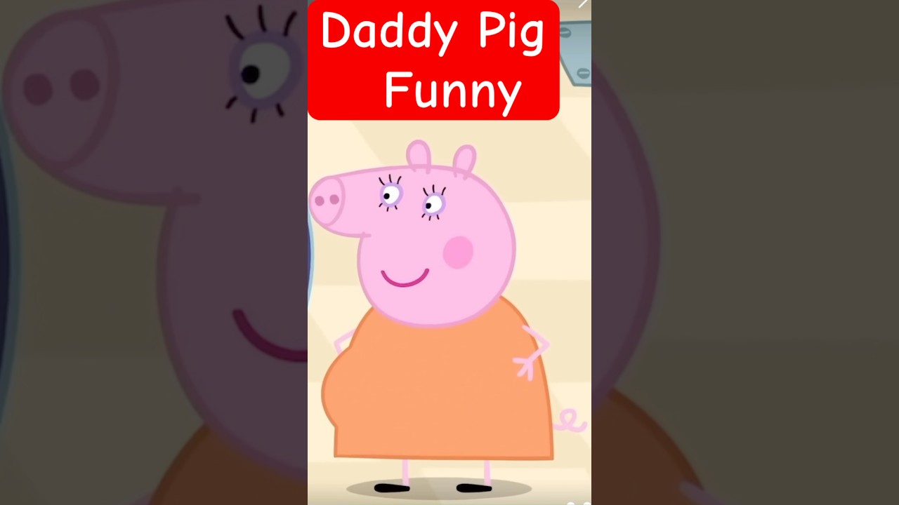 Daddy Pig- Funny One 🐎💦 🦆