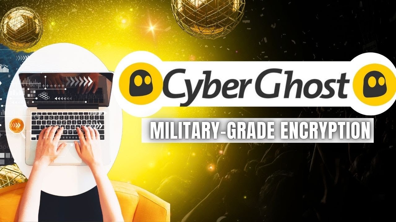 CyberGhost VPN: The Good, Bad, UGLY
