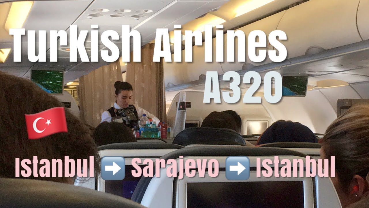 Turkish Airlines | A320 | Istanbul - Sarajevo - Istanbul | Economy Class