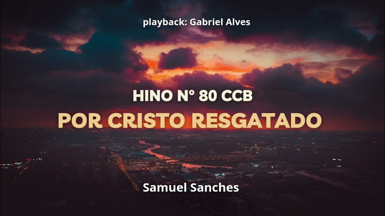 POR CRISTO RESGATADO | Samuel Sanches (PlayBack: Gabriel Alves) | Hino 80 CCB