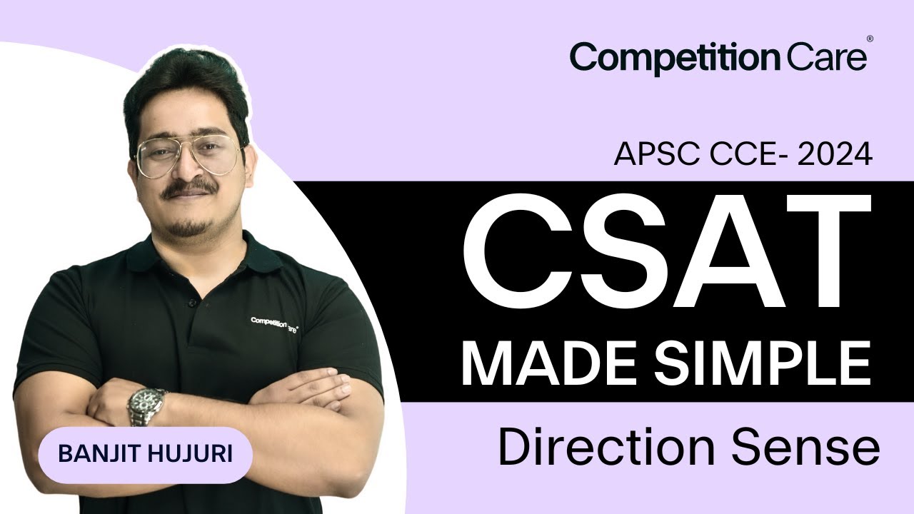 CSAT Made Simple: Direction Sense by Banjit Hujuri|Competition Care-Best UPSC/APSC Coaching in Assam