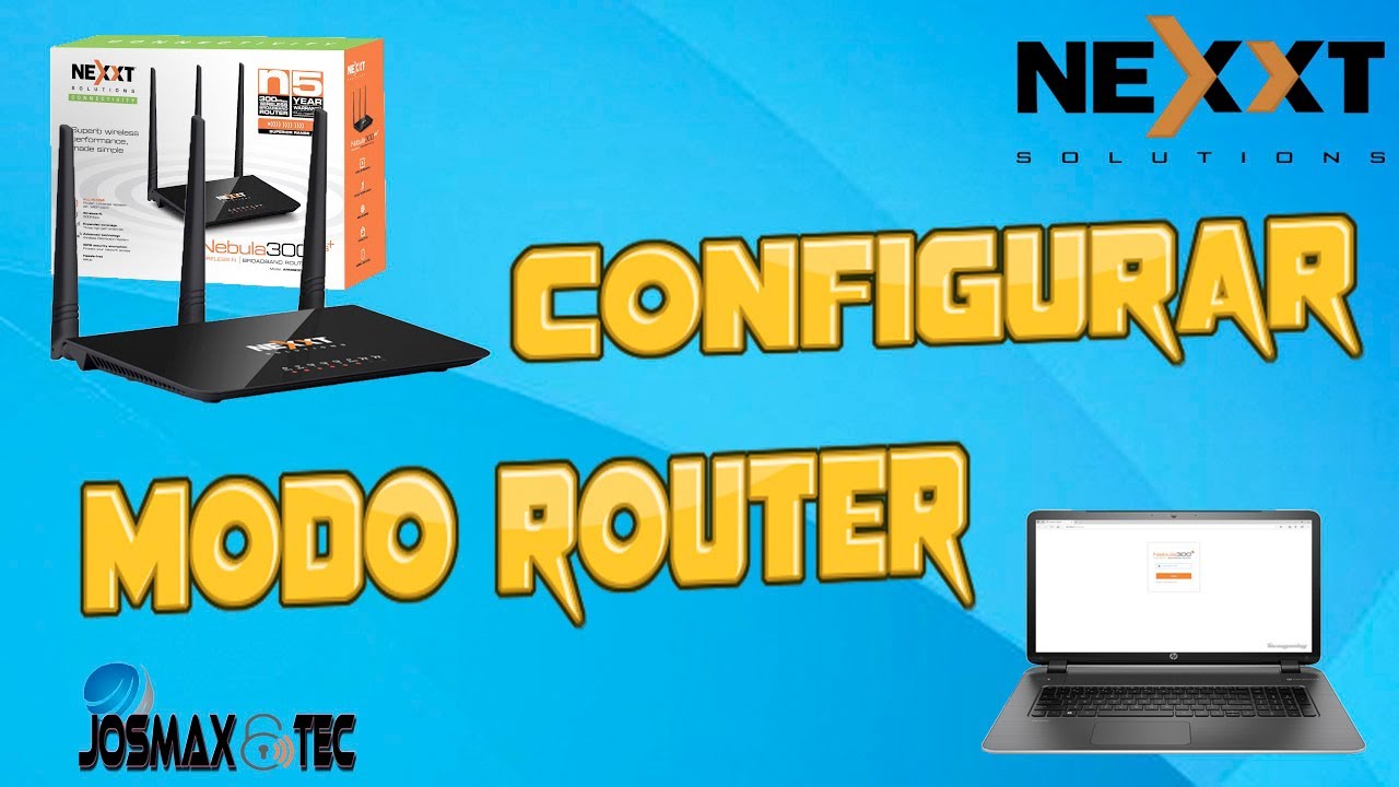 configurar router NEXXT NEBULA 300 PLUS  modo router actualizado 2020