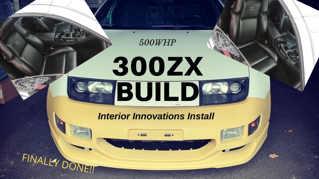 Interior Innovations Interior Install: 500WHP 300ZX Build