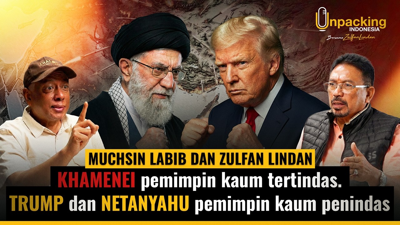KHAMENEI Pemimpin Kaum Tertindas. TRUMP dan NETANYAHU Pemimpin Kaum Penindas | Podcast Unpacking