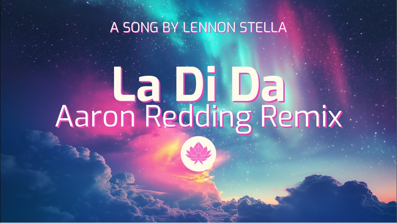 Lennon Stella - La Di Da (Aaron Redding Remix) (Lyrics)