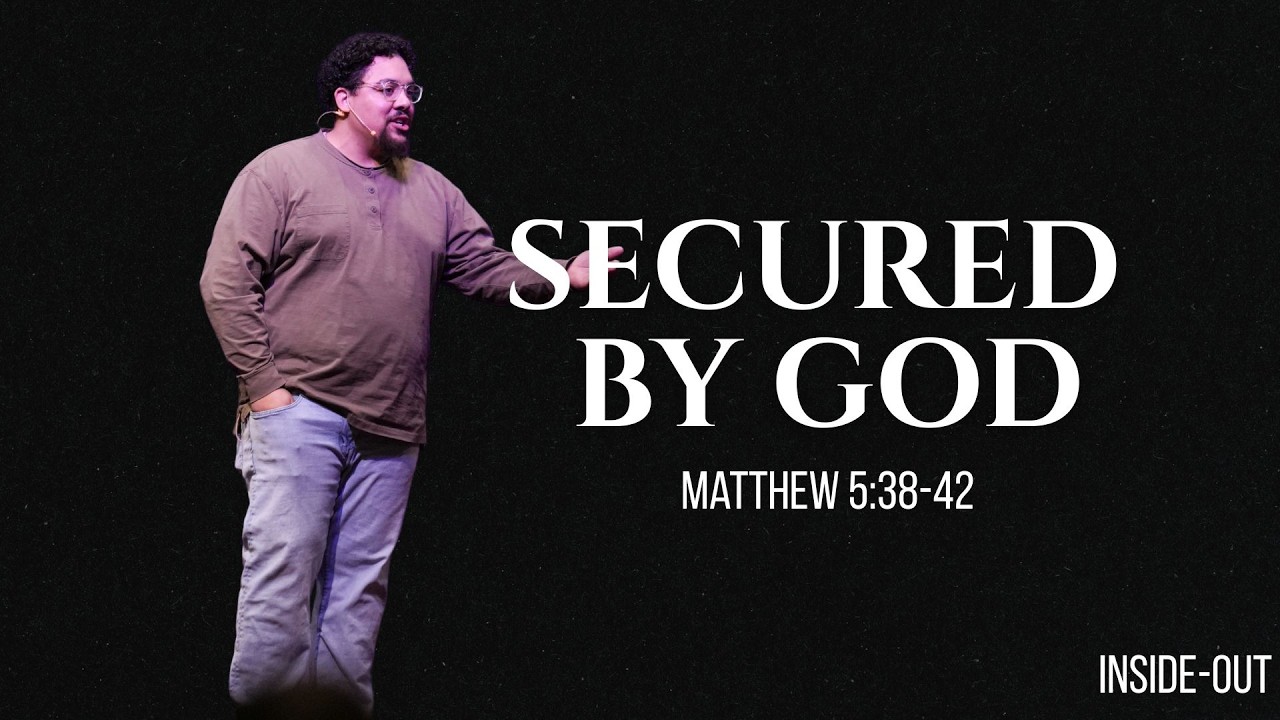 Secured by God | Matthew 5:38-42