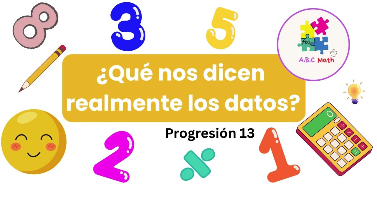 🎯 Pensamiento Matemático 1. Progresión 13. 🎒 ¿Qué nos dicen realmente los datos?