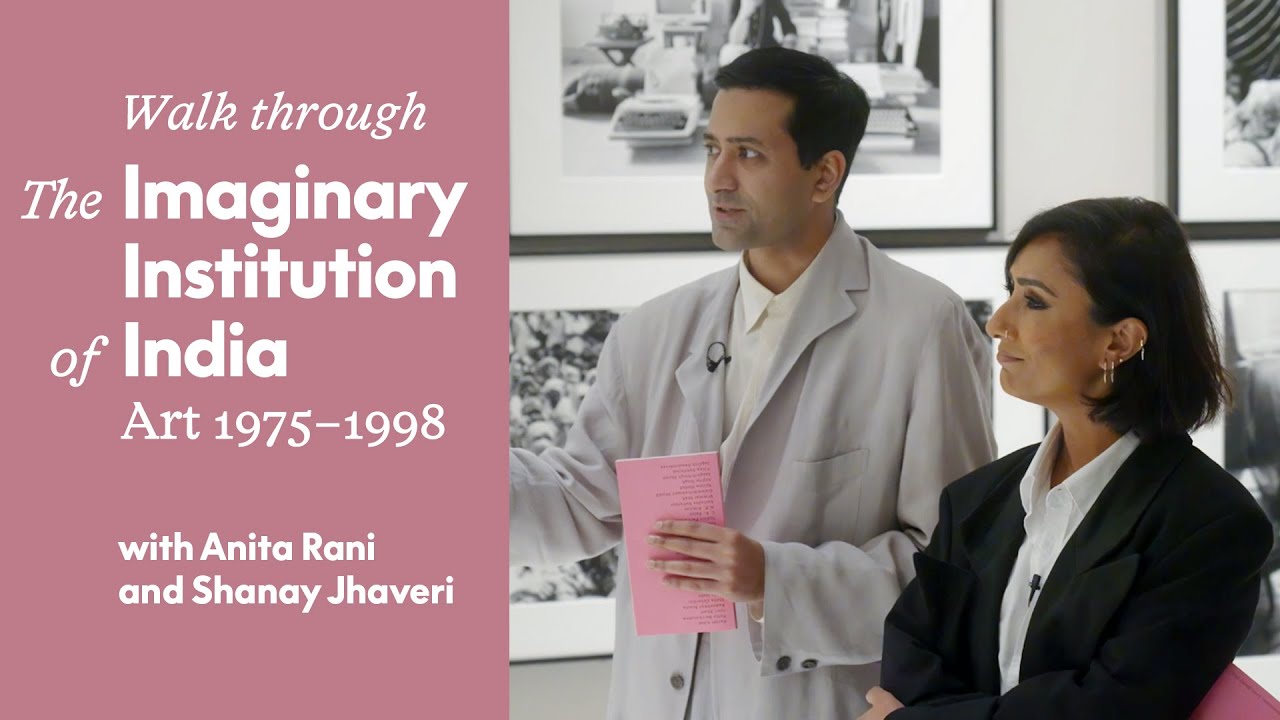 Walk through The Imaginary Institution of India with Anita Rani and Shanay Jhaveri