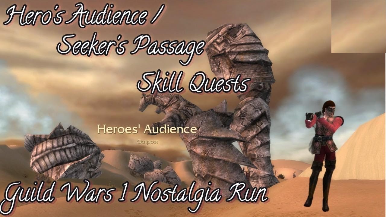 Ep.31 Gw1 Nostalgia Run - Seeker's Passage & Hero's Audience Skill Quests