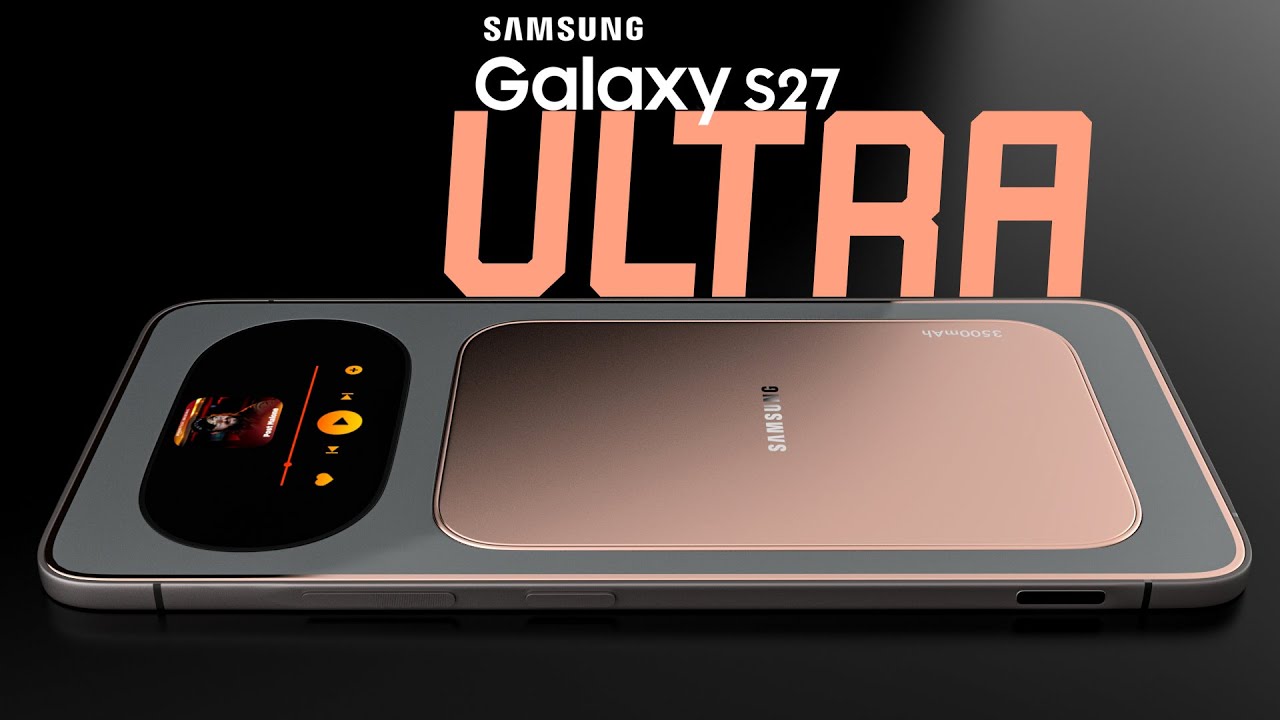 Samsung Galaxy S27 Ultra Concept : 2027 Official