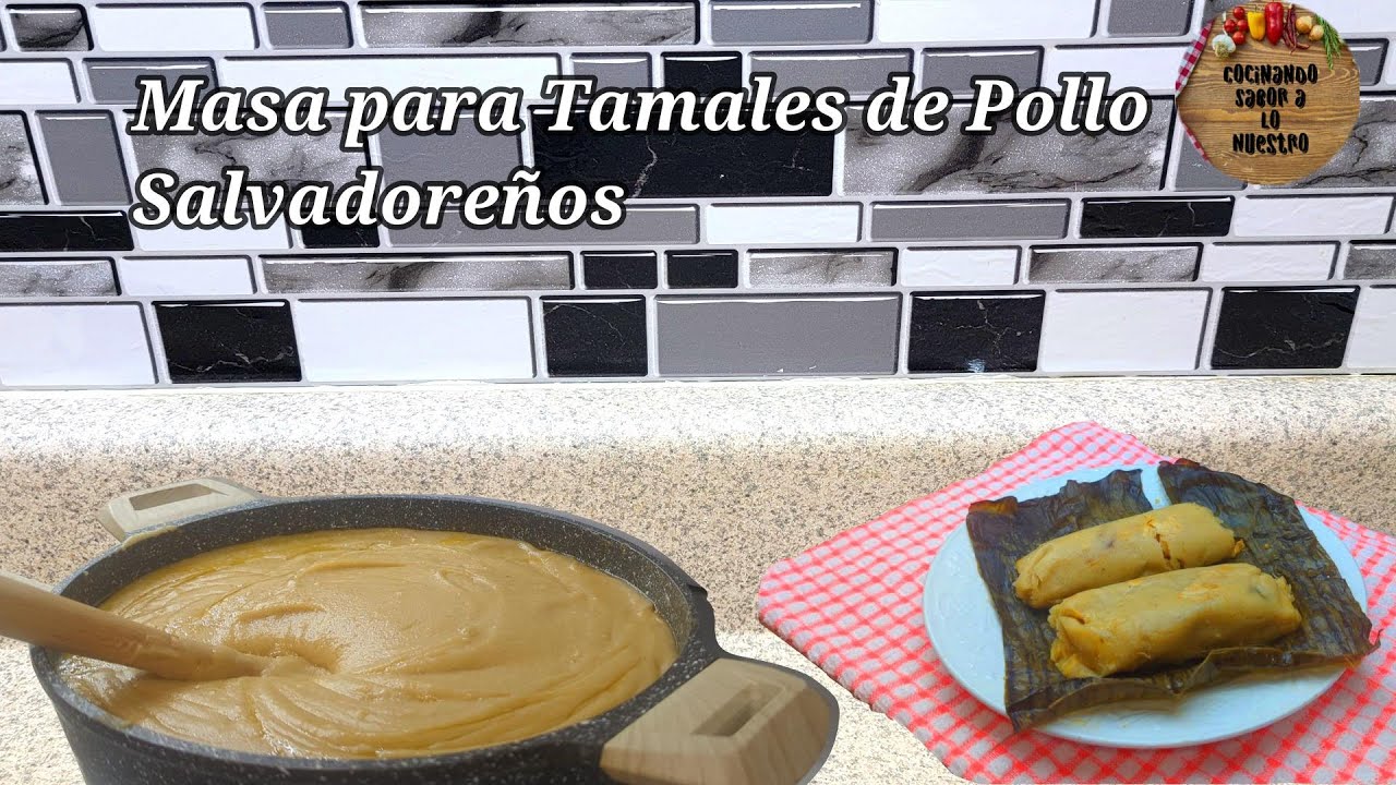 Cómo preparar Masa para Tamales de Pollo Salvadoreños🇸🇻secreto para que te queden deliciosos 😋