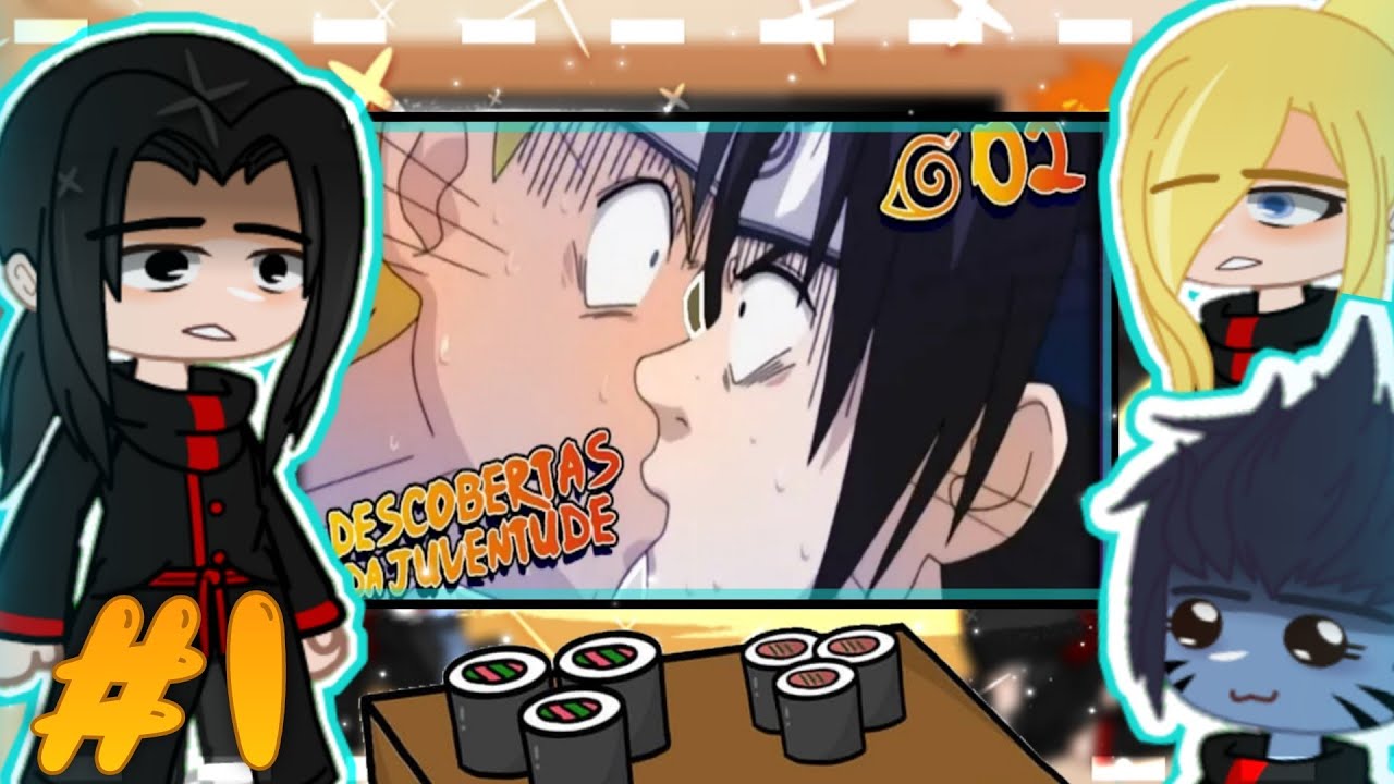 Akatsuki Reage ( Malandragem Ninja - Episódio 2 (1/2) : DESCOBERTAS DA JUVENTUDE!) Gacha Naruto