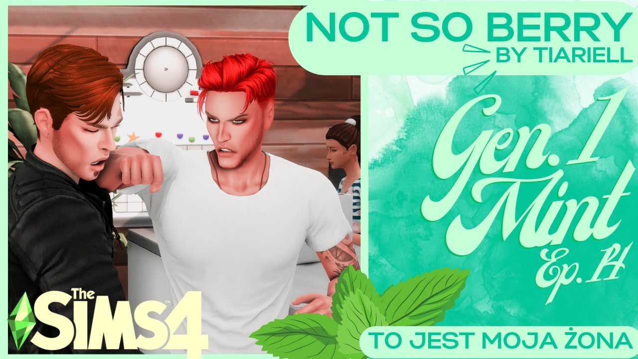 The Sims 4💚Not so berry by Tiariell💚Mięta💚Odcinek 14💚To jest moja żona💚