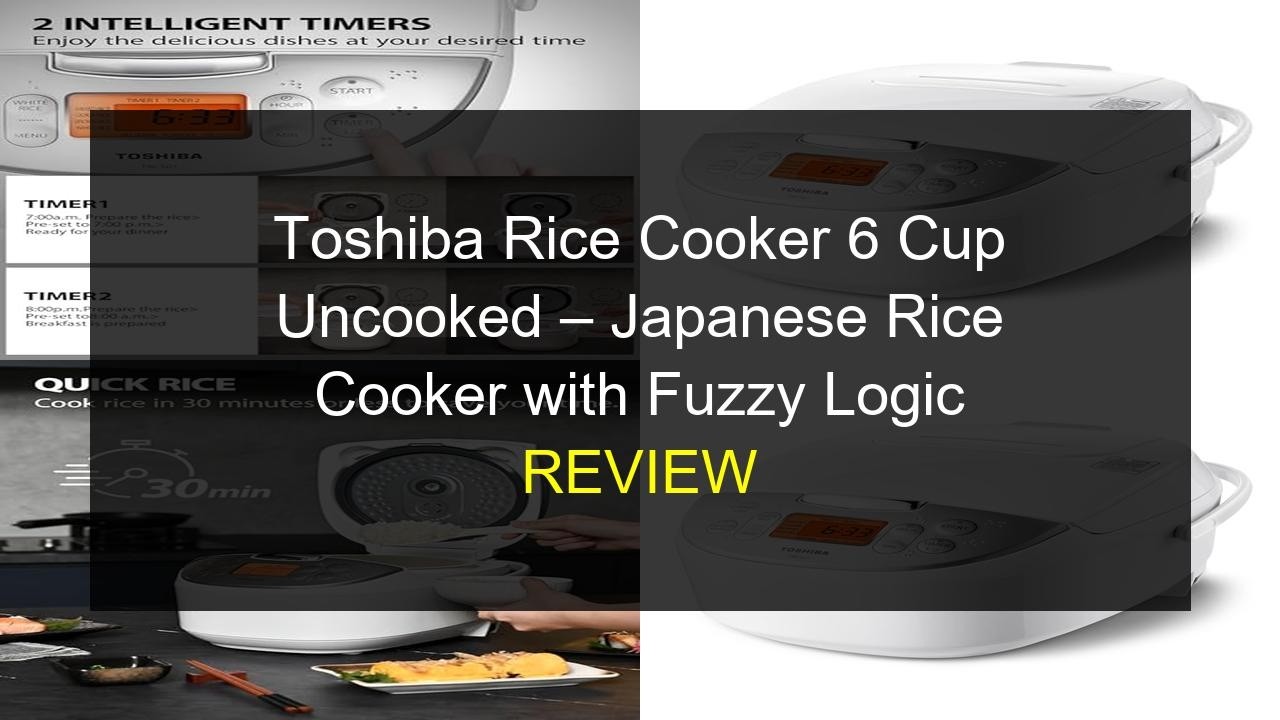 Toshiba 6-Cup Rice Cooker | Fuzzy Logic & 7 Functions for Perfect Rice & More