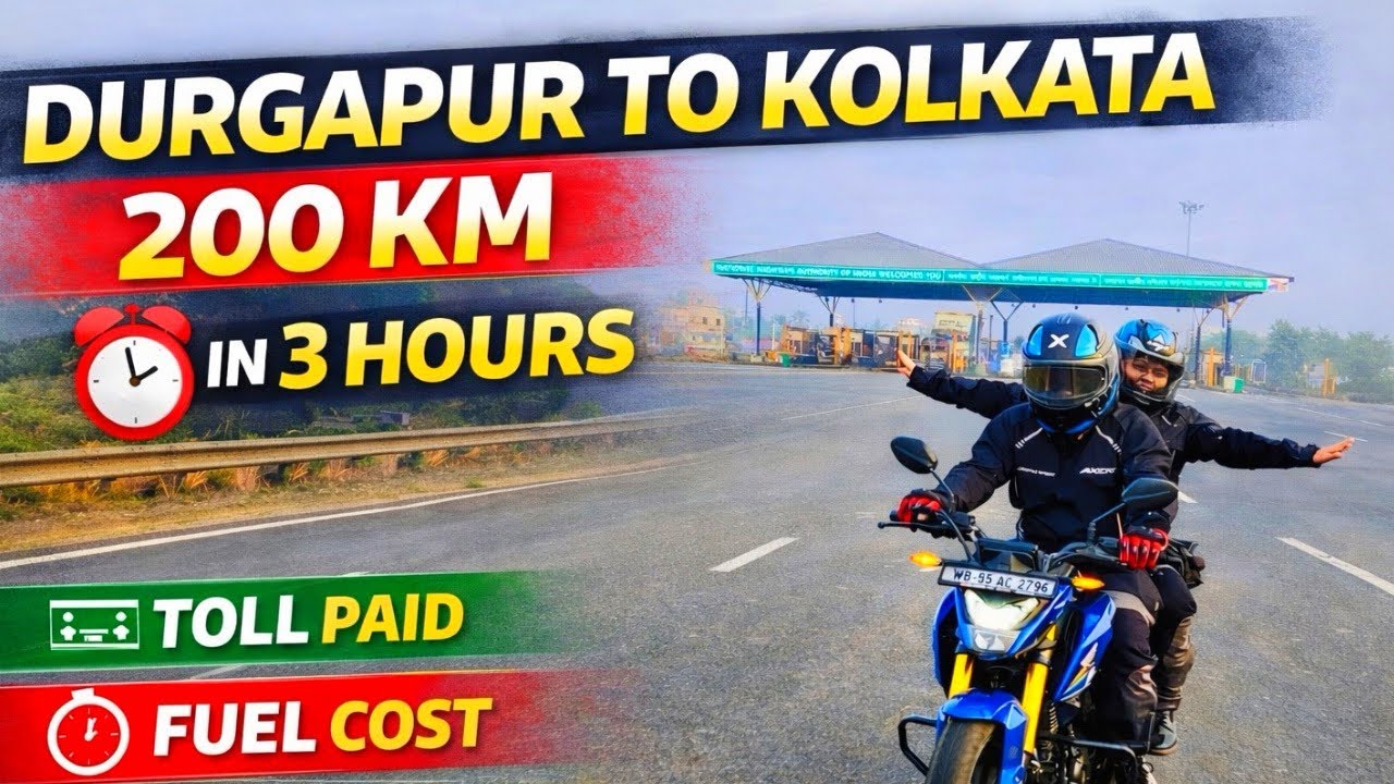 Durgapur to Kolkata Bike Ride 🏍️ 200 KM in 3 Hours | Toll, Fuel Cost & Time (Full Guide)